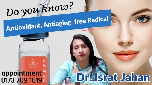 Antioxidant Glutathione Procedure - Dr. Israt Jahan