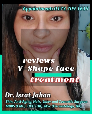 Reviews V Shape Treatment Procedure - Dr. Israt Jahan